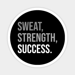 SWEAT, STRENGTH, SUCCESS. (DARK BG) | Minimal Text Aesthetic Streetwear Unisex Design for Fitness/Athletes | Shirt, Hoodie, Coffee Mug, Mug, Apparel, Sticker, Gift, Pins, Totes, Magnets, Pillows Magnet